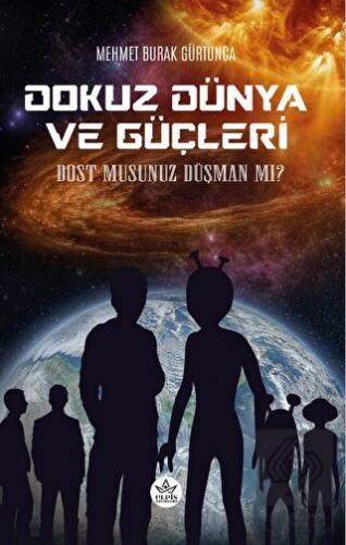 Dokuz Dünya ve Güçleri - Dost Musunuz Düşman Mı?