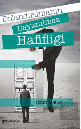 Dolandırılmanın Dayanılmaz Hafifliği