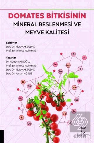 Domates Bitkisinin Mineral Beslenmesi ve Meyve Kal