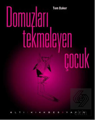 Domuzları Tekmeleyen Çocuk