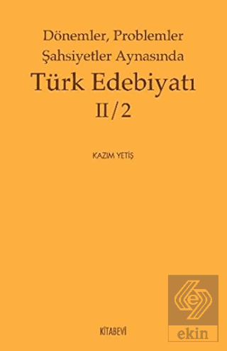 Dönemler, Problemler Şahsiyetler Aynasında Türk Ed