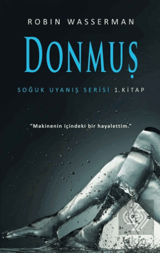 Donmuş - Soğuk Uyanış Serisi 1. Kitap