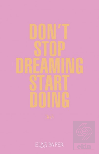 Don't Stop Dreaming Start Doing