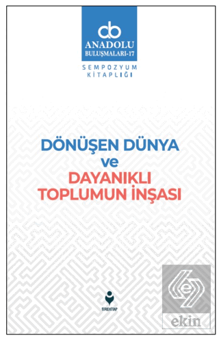 Dönüşen Dünya ve Dayanıklı Toplumun İnşası