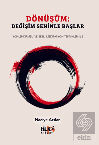 Dönüşüm: Değişim Seninle Başlar