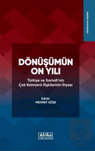 Dönüşümün On Yılı: Türkiye ve Somali'nin Çok Katma