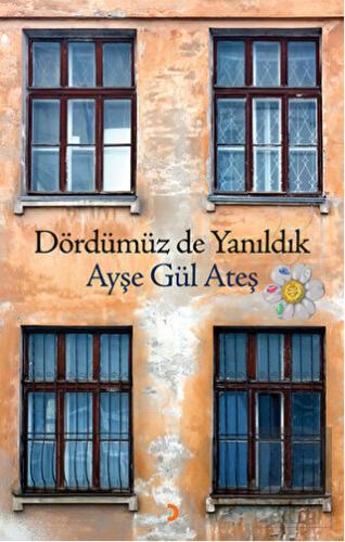 Dördümüz de Yanıldık