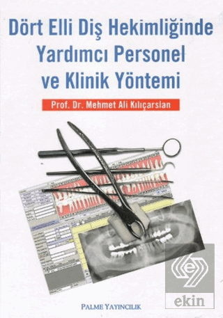 Dört Elli Diş Hekimliğinde Yardımcı Personel ve Kl