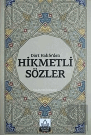 Dört Halifeden Hikmetli Sözler