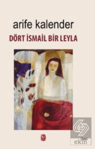 Dört İsmail Bir Leyla