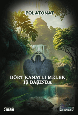 Dört Kanatlı Melek İş Başında