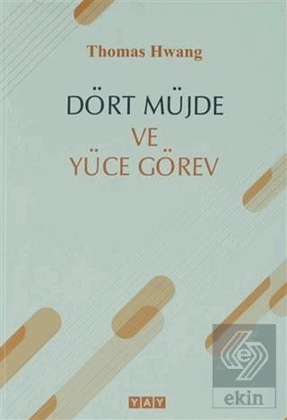 Dört Müjde ve Yüce Görev