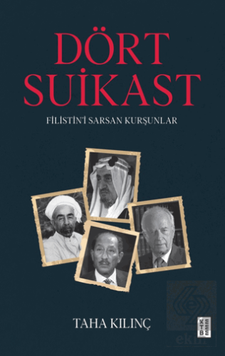 Dört Suikast Filistin'i Sarsan Kurşunlar