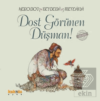 Dost Görünen Düşman!