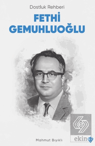 Dostluk Rehberi Fethi Gemuhluoğlu