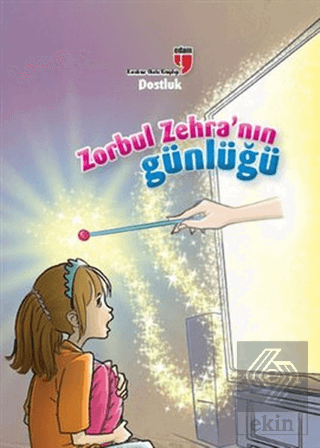 Dostluk Zorbul Zehra\'nın Günlüğü