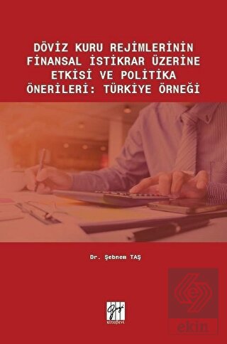 Döviz Kuru Rejimlerinin Finansal İstikrar Üzerine