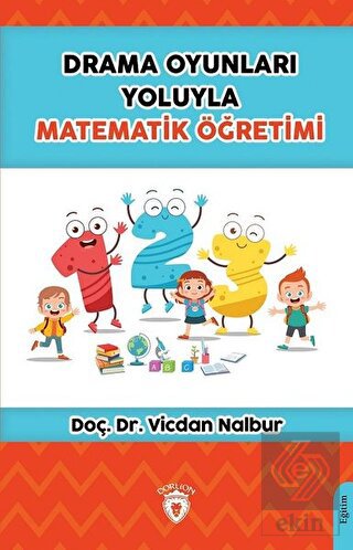 Drama Oyunları Yoluyla Matematik Öğretimi