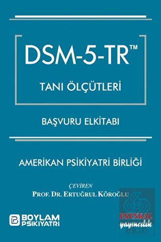 DSM - 5 - TR Tanı Ölçütleri Başvuru El kitabı