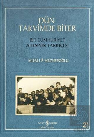 Dün Takvimde Biter - Bir Cumhuriyet Ailesinin Tari