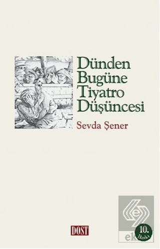 Dünden Bugüne Tiyatro Düşüncesi