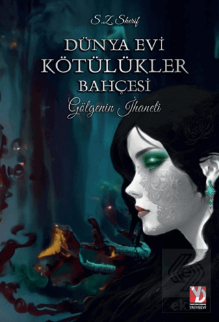 Dünya Evi Kötülükler Bahçesi -Gölgenin İhaneti