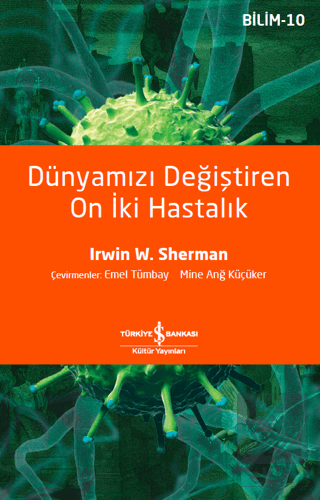 Dünyamızı Değiştiren On İki Hastalık