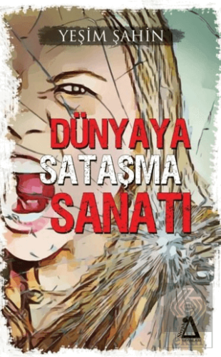 Dünyaya Sataşma Sanatı