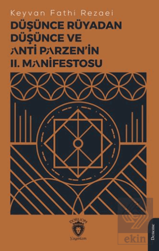 Düşünce Rüyadan Düşünce ve Anti Parzen'in II. Mani