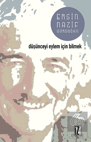 Düşünceyi Eylem İçin Bilmek