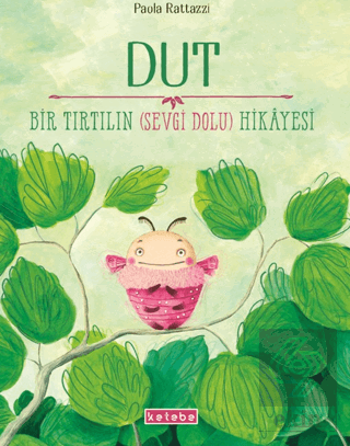 Dut - Bir Tırtılın (Sevgi Dolu) Hikayesi