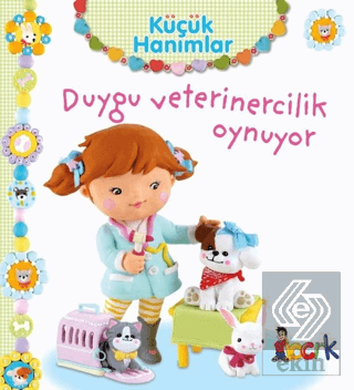 Duygu Veterinercilik Oynuyor - Küçük Hanımlar