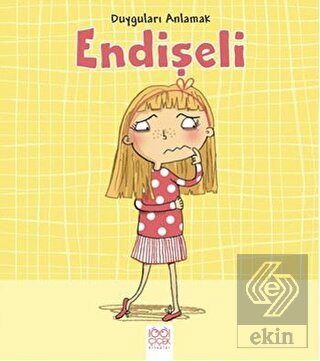 Duyguları Anlamak - Endişeli