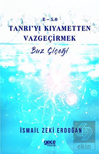 E-5,0 Tanrı\'yı Kıyametten Vazgeçirmek