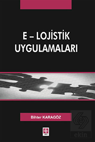 E-Lojistik Uygulamaları Bihter Karagöz