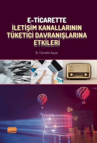 E-Ticarette İletişim Kanallarının Tüketici Davranı