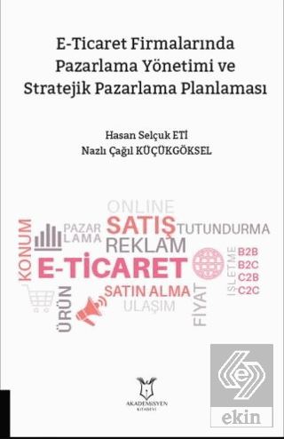 E-Ticarette Pazarlama Yönetimi ve Stratejik Pazarl