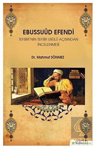 Ebussuud Efendi Tefsiri\'nin Tefsir Usulü Açısından