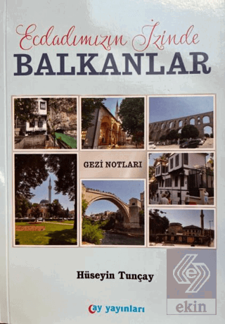 Ecdadımızın İzinde Balkanlar