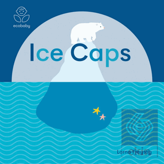 Eco Baby: Ice Caps