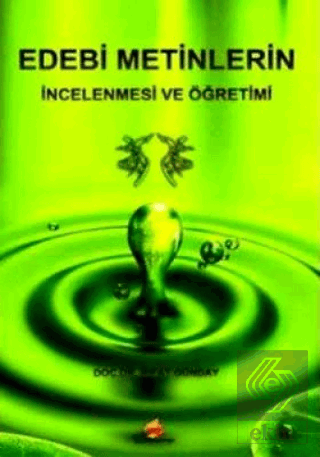 Edebi Metinlerin İncelenmesi ve Öğretimi