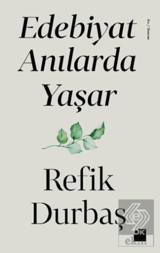 Edebiyat Anılarda Yaşar