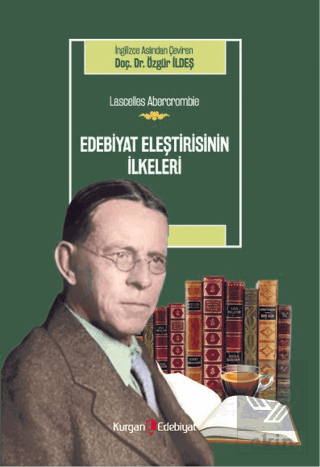 Edebiyat Eleştirisinin İlkeleri - Lascelles Abercrombie