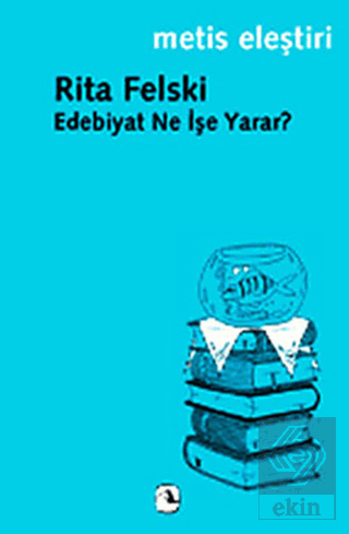 Edebiyat Ne İşe Yarar?