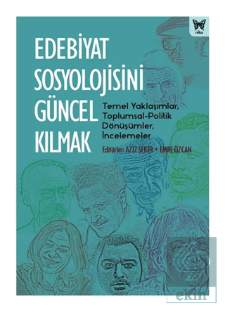 Edebiyat Sosyolojisini Güncel Kılmak