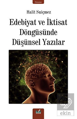 Edebiyat ve İktisat Döngüsünde Düşünsel Yazılar