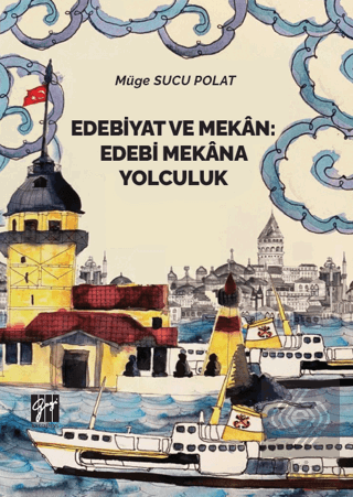 Edebiyat ve Mekan: Edebi Mekana Yolculuk