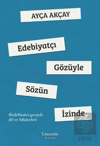 Edebiyatçı Gözüyle Sözün İzinde