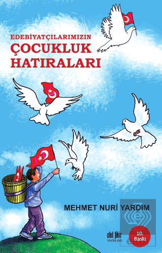 Edebiyatçılarımızın Çocukluk Hatıraları