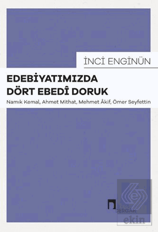 Edebiyatımızda Dört Ebedi Doruk